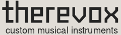 therevox : custom musical instruments